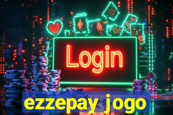 ezzepay jogo